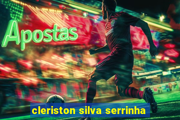 cleriston silva serrinha